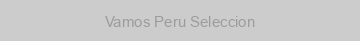 Vamos Peru Seleccion
